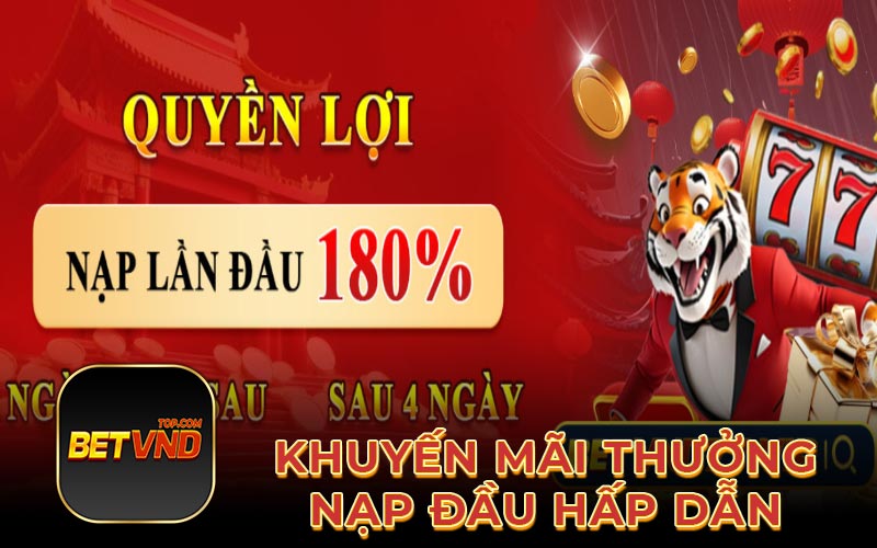 Khuyến mãi thưởng nạp đầu hấp dẫn